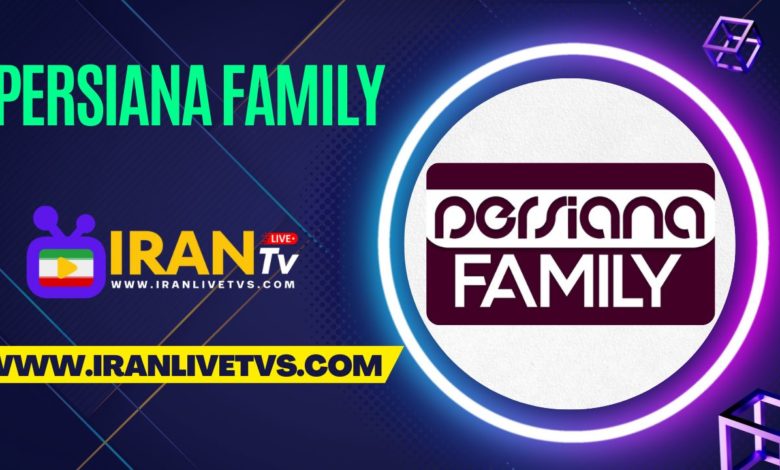 Persiana Family TV Live - (پخش زنده شبکه پرشینا فامیلی)
